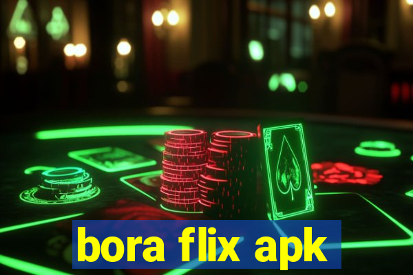 bora flix apk